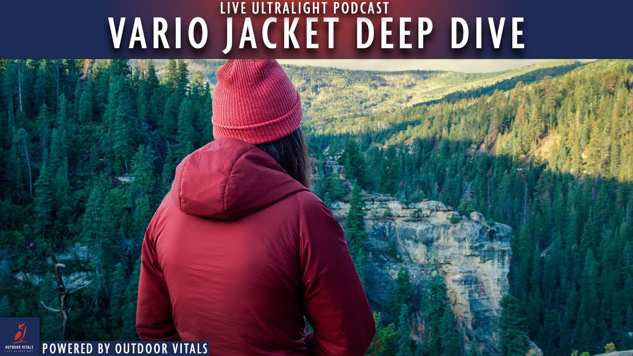 Vario Jacket Deep Dive | Live Ultralight Podcast #110