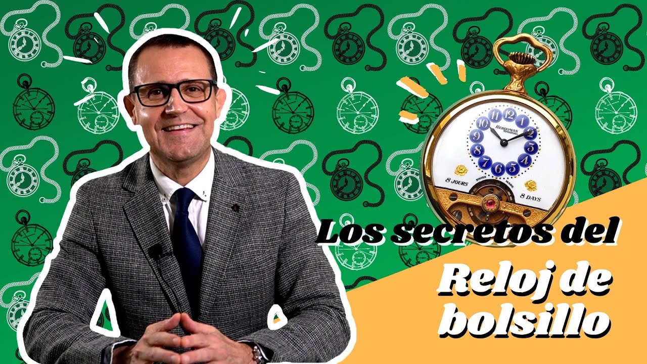 LA HISTORIA DEL RELOJ DE BOLSILLO