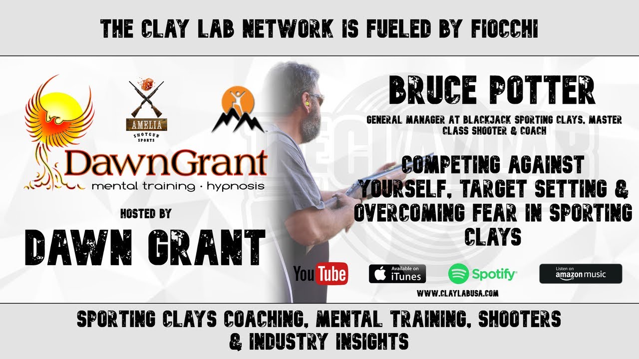 Bruce Potter Blackjack Sporting Clays –Competing Against Yourself, Target Setting & Overcoming Fear