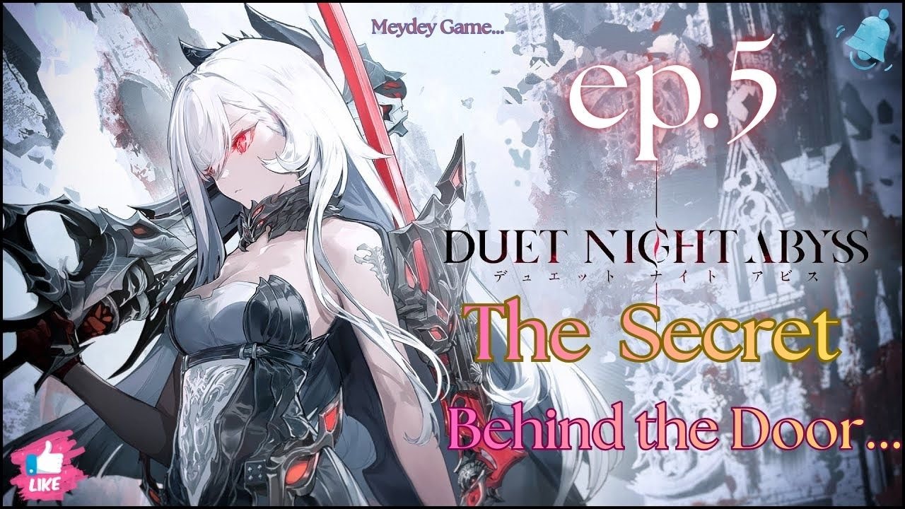 Duet Night Abyss, The secret behind, ep 5 Gameplay