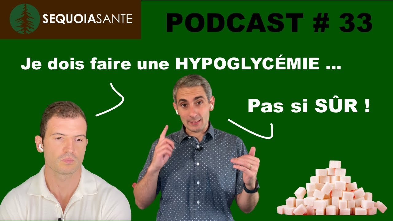 Les DANGERS & MYTHES de l'HYPOGLYCÉMIE Podcast #33