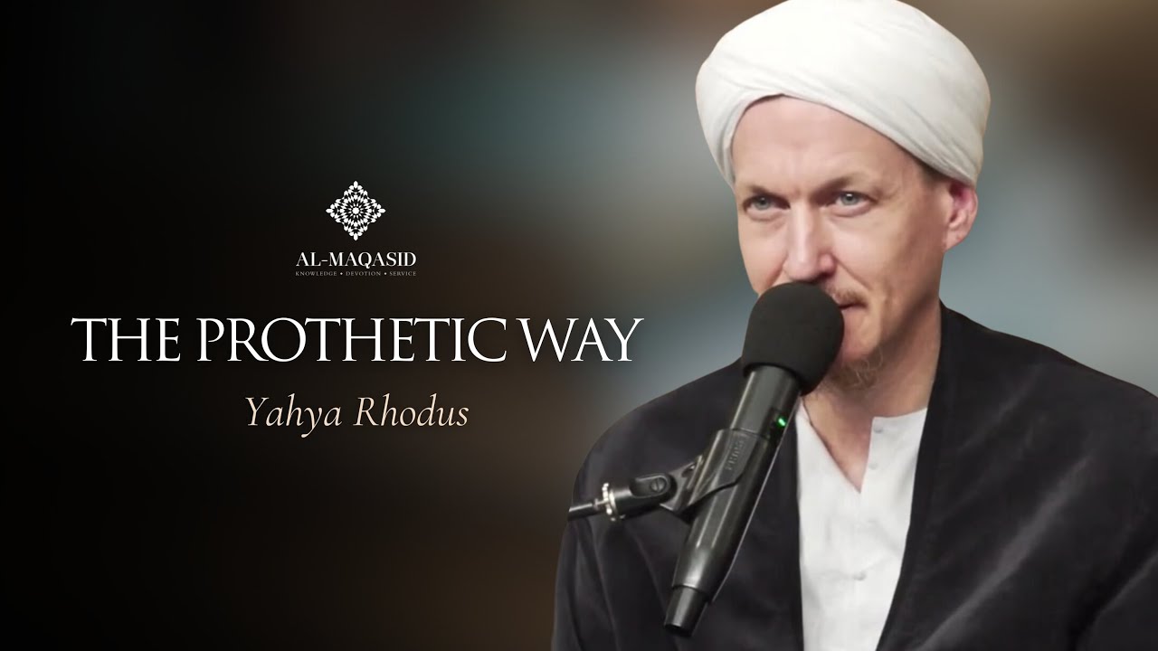 The Prothetic Way - Yahya Rhodus