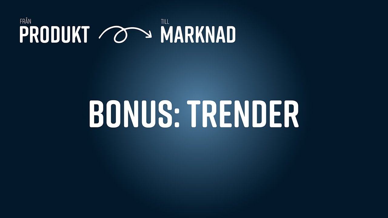 #7 – Trender