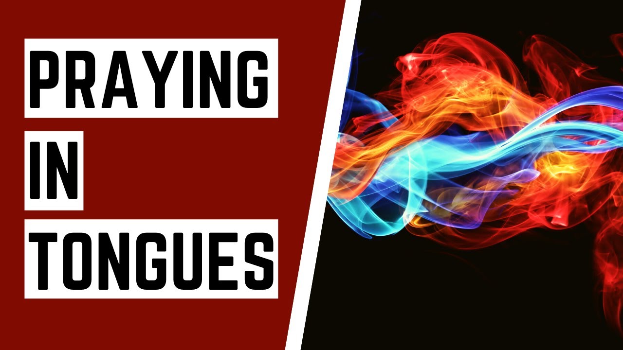 Your Spiritual Language: Benefits of Praying in Tongues