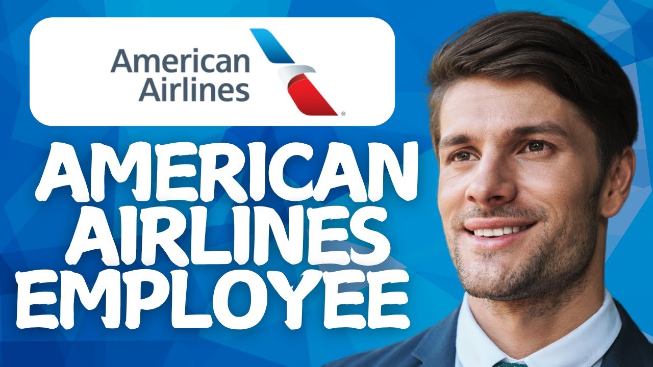 American Airlines Employee Travel Benefits (2026)