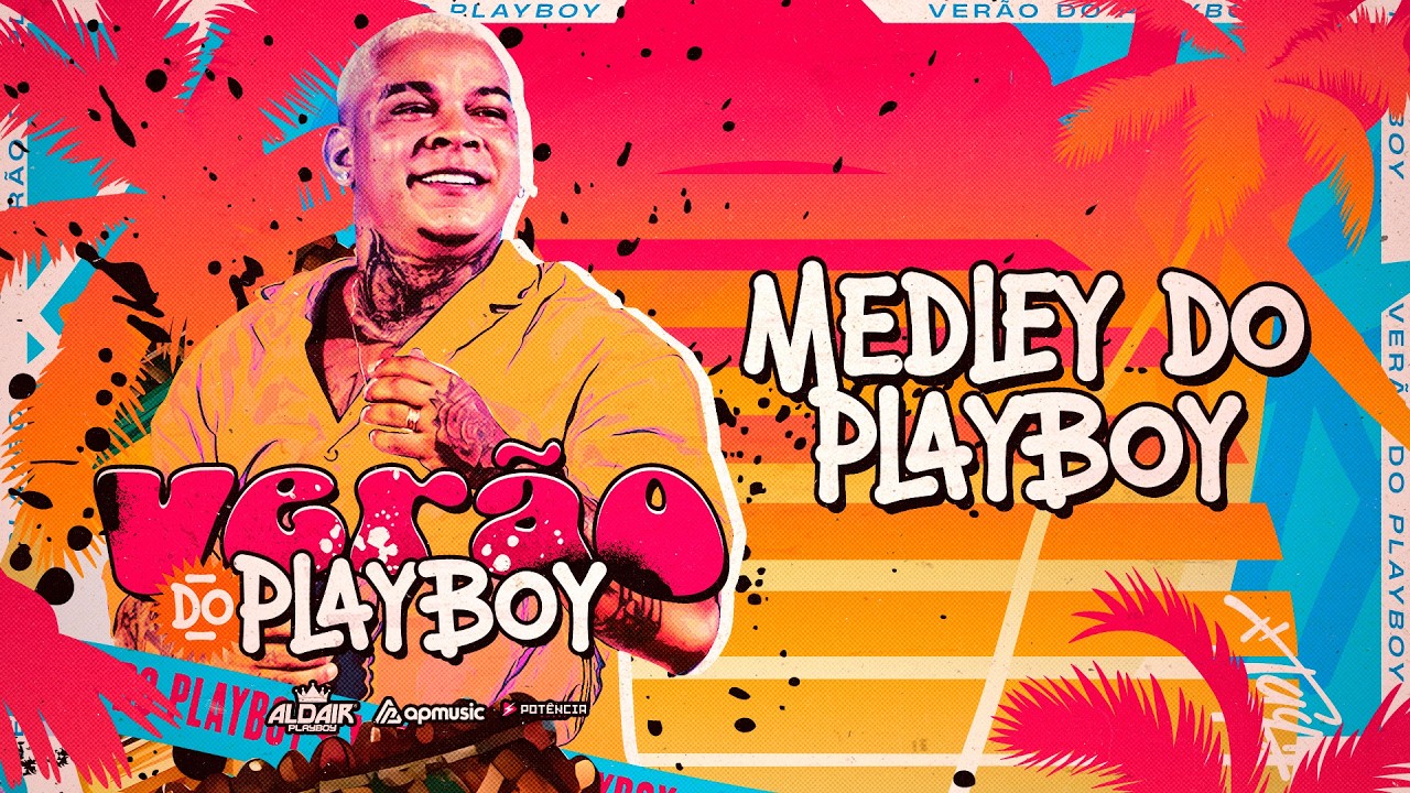 Aldair Playboy - Medley do Playboy (Verão Do Playboy)