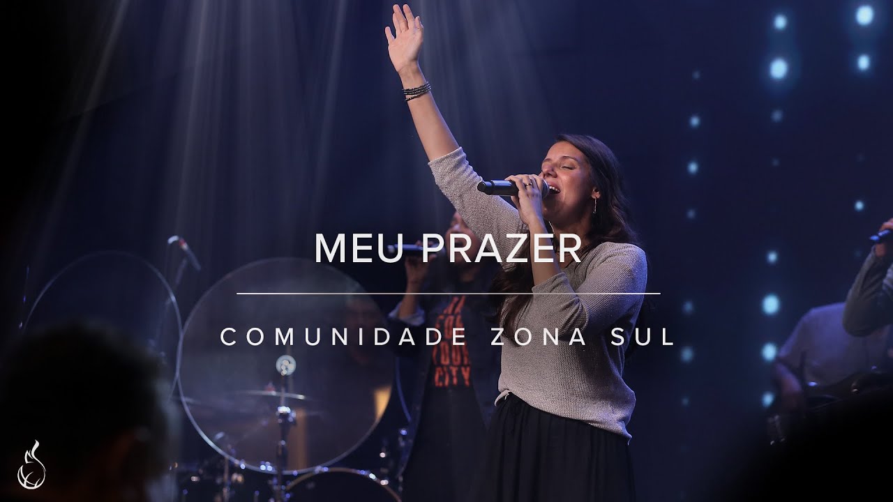 Meu Prazer | Comunidade Zona  Sul | Ao Vivo na CEIZS
