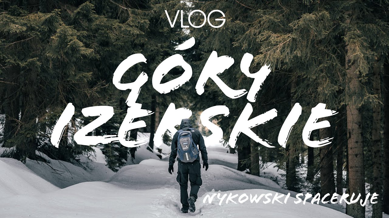 G&Oacute;RY IZERSKIE VLOG / NYKOWSKI SPACERUJE / ASTROFOTOGRAFIA
