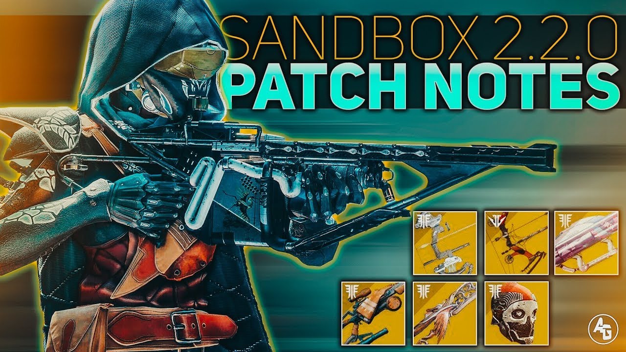 Destiny 2 | Sandbox 2.2.0 Patch Notes (Exotic Buffs/Nerfs and Sandbox Changes)