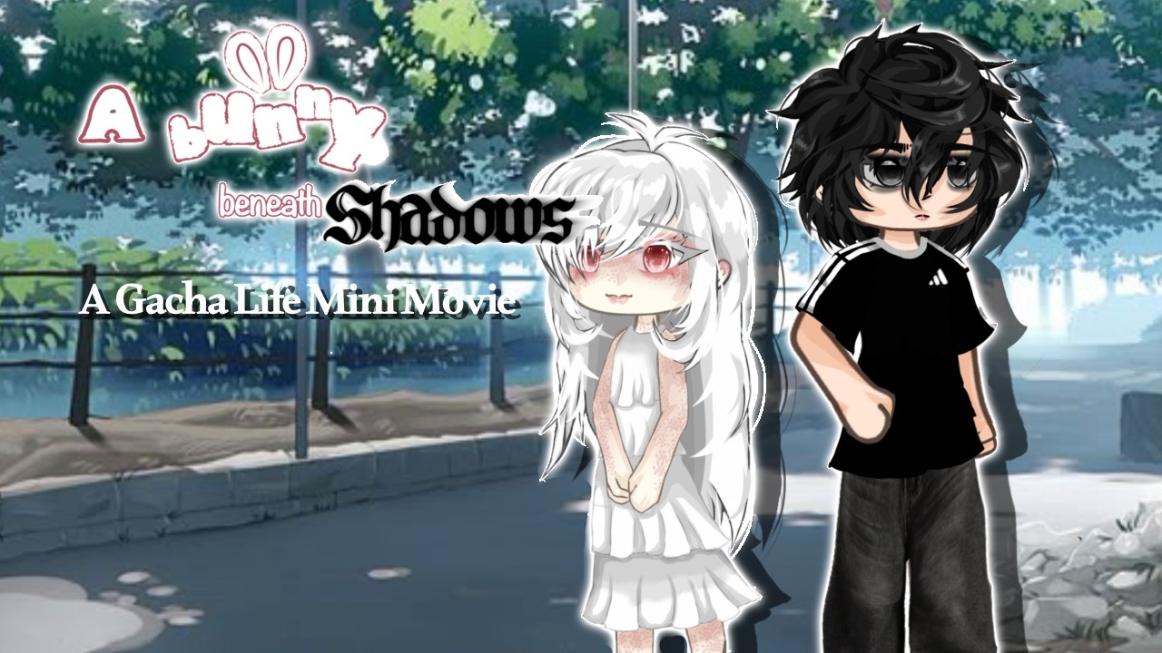 A bunny beneath shadows || GLMM || xLenxvo || Part 1/3