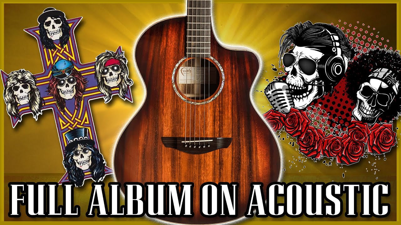 Appetite For Destruction by Guns N' Roses | Full Album Cover On Acoustic (12 Track EPIC Medley!)