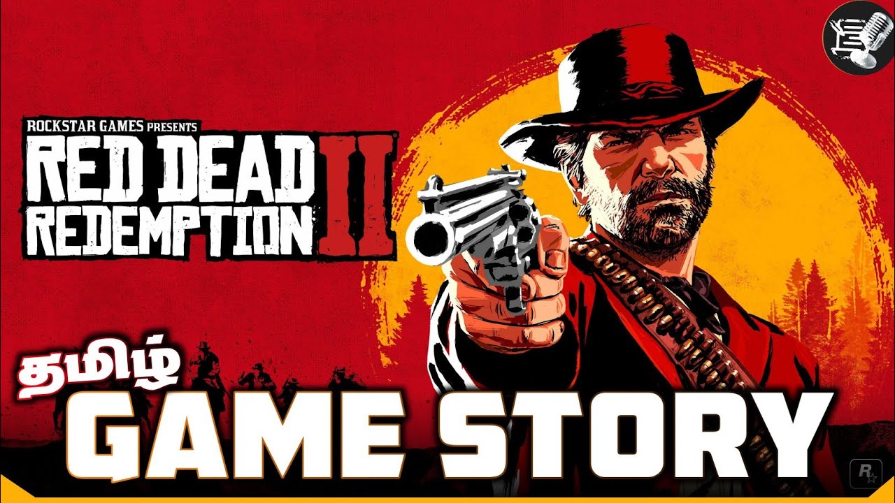 Red Dead Redemption 2 (2018) Full Game Story Explained in Tamil (தமிழ்)