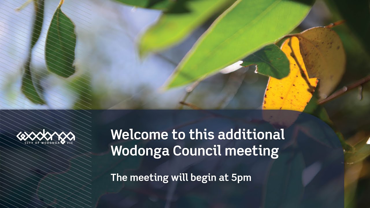 Wodonga Council additional Council Meeting (adjourned October 27) - Monday, November 17, 2025