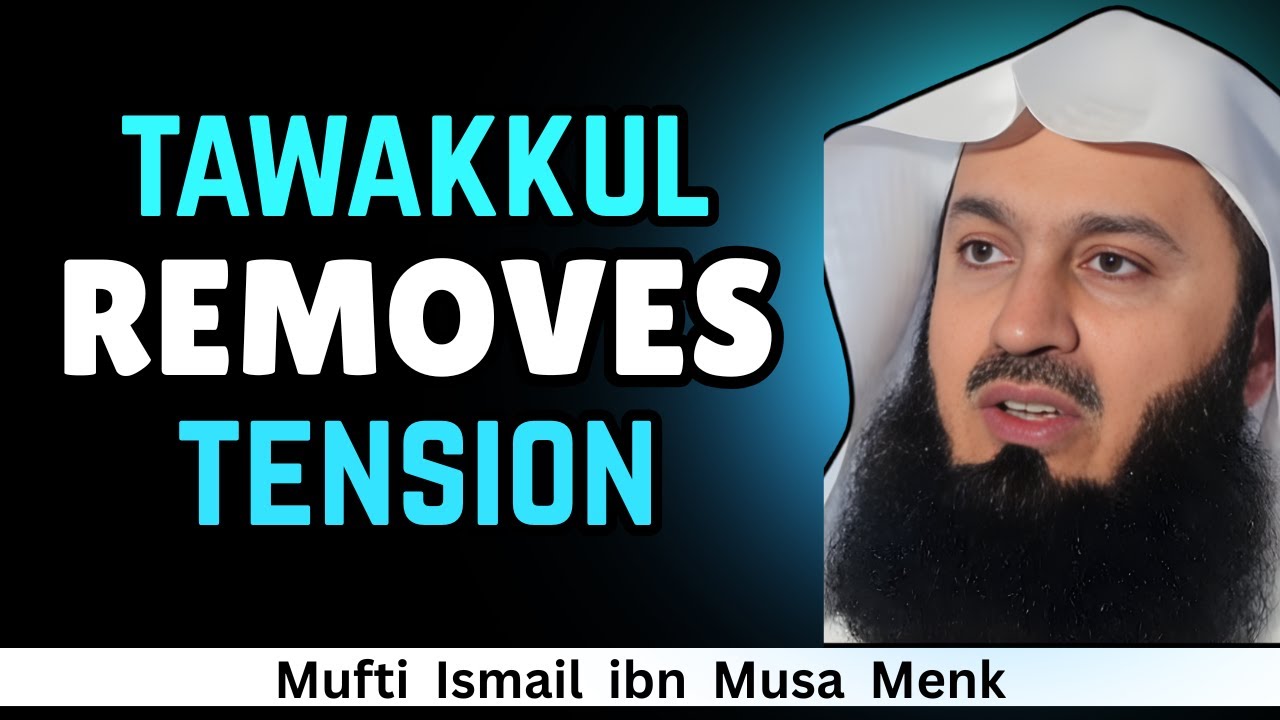How Tawakkul Removes Depression, Stress, Anxiety From Your Life | Mufti Menk New Speech