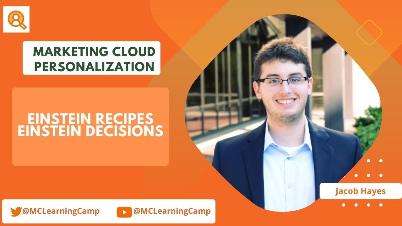 Marketing Cloud Personalization: Day-7 - Einstein Recipes and Einstein Decisions _ Jacob Hayes