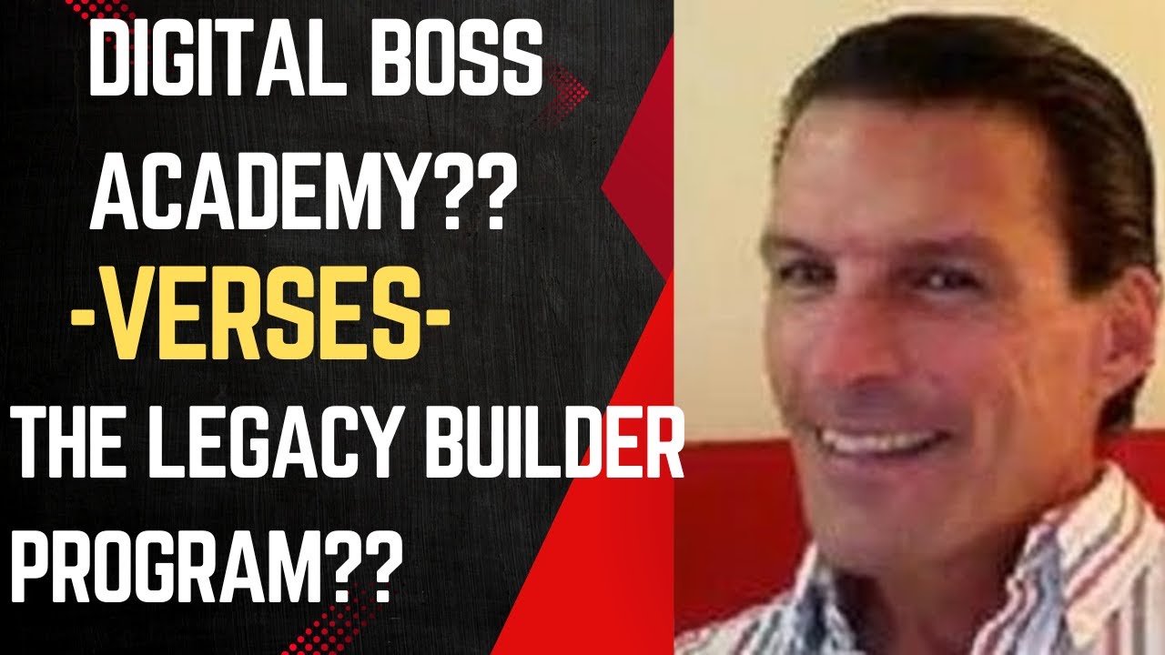🤩DIGITAL BOSS ACADEMY VERSES THE LEGACY BUILDER PROGRAM? DON'T JOIN UNTIL YOU WATCH!!🤩
