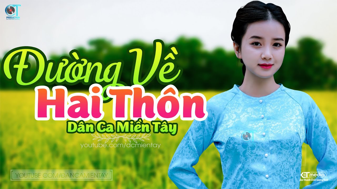 Đường Về Hai Thôn - LK Dân Ca Miền Tây 2024, Nhạc Trữ Tình Quê Hương Chọn Lọc - Dân Ca Miền Tây