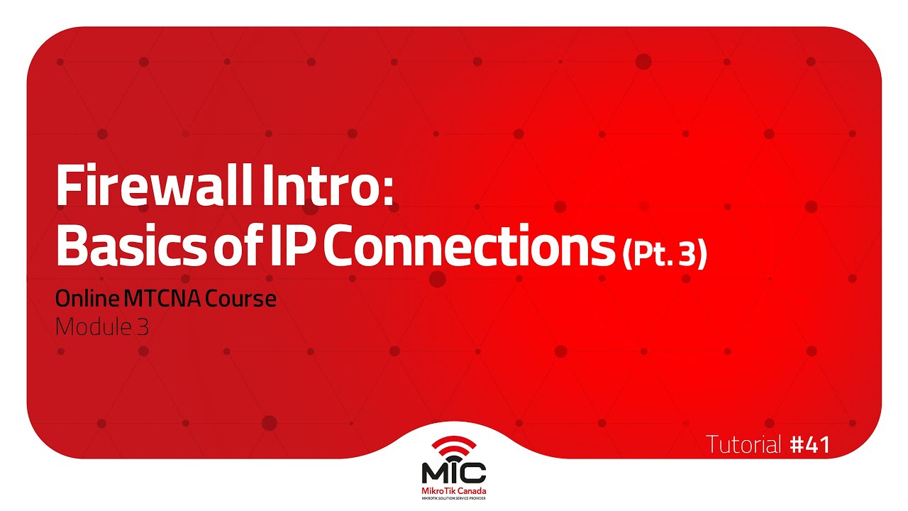 Firewall in RouterOS: Basics of IP Connections (Pt. 3)