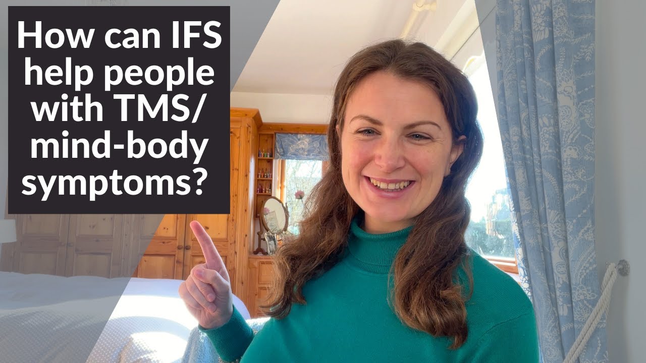 What is Internal Family Systems and how can it help with Mind-Body Symptoms/TMS? (CFS, Long Covid)
