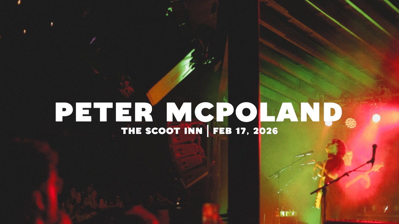 PETER MCPOLAND at The Scoot Inn 2/17/2026