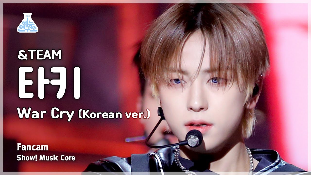 [예능연구소] &TEAM TAKI – War Cry (Korean ver.)(앤팀 타키 - 워 크라이) FanCam | Show! MusicCore | MBC231125방송