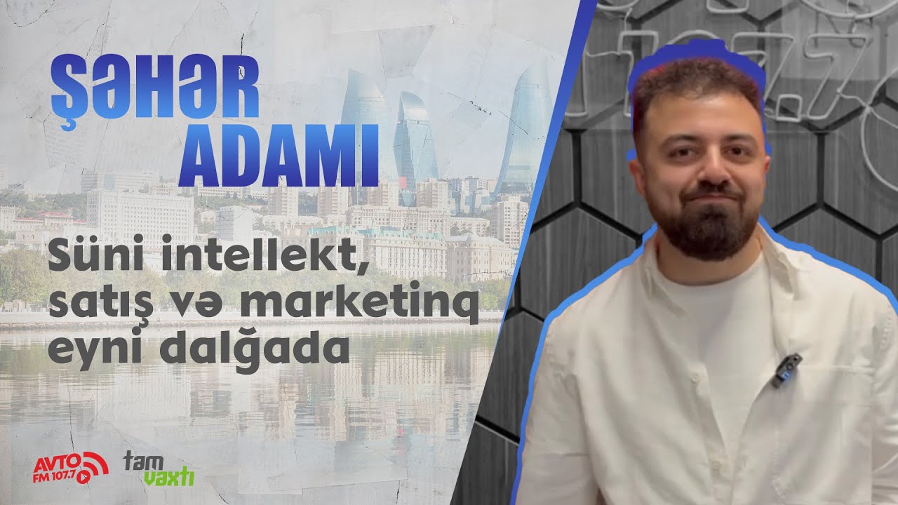 Süni intellekt, satış və marketinq eyni dalğada – Rəqəmsal media - İnbound marketinq nədir? #avtofm