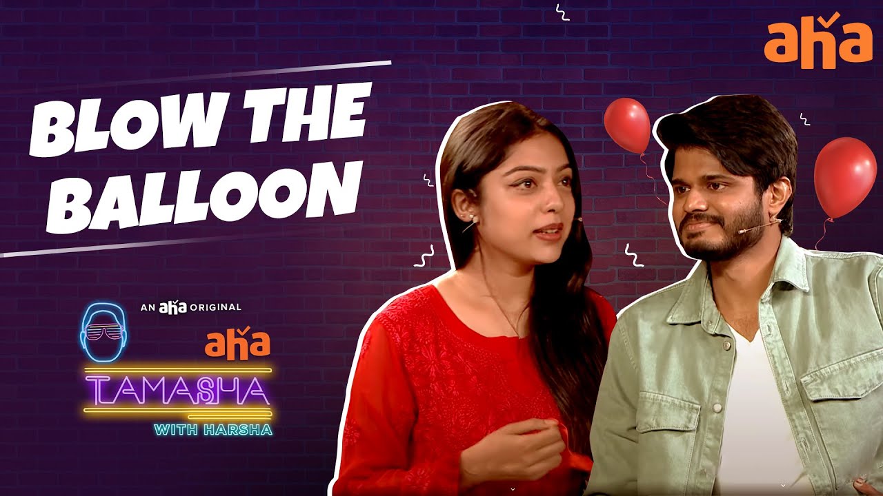 Blow The Balloon | Varsha Bollamma, Anand Deverakonda | Tamasha With Harsha | Watch on aha