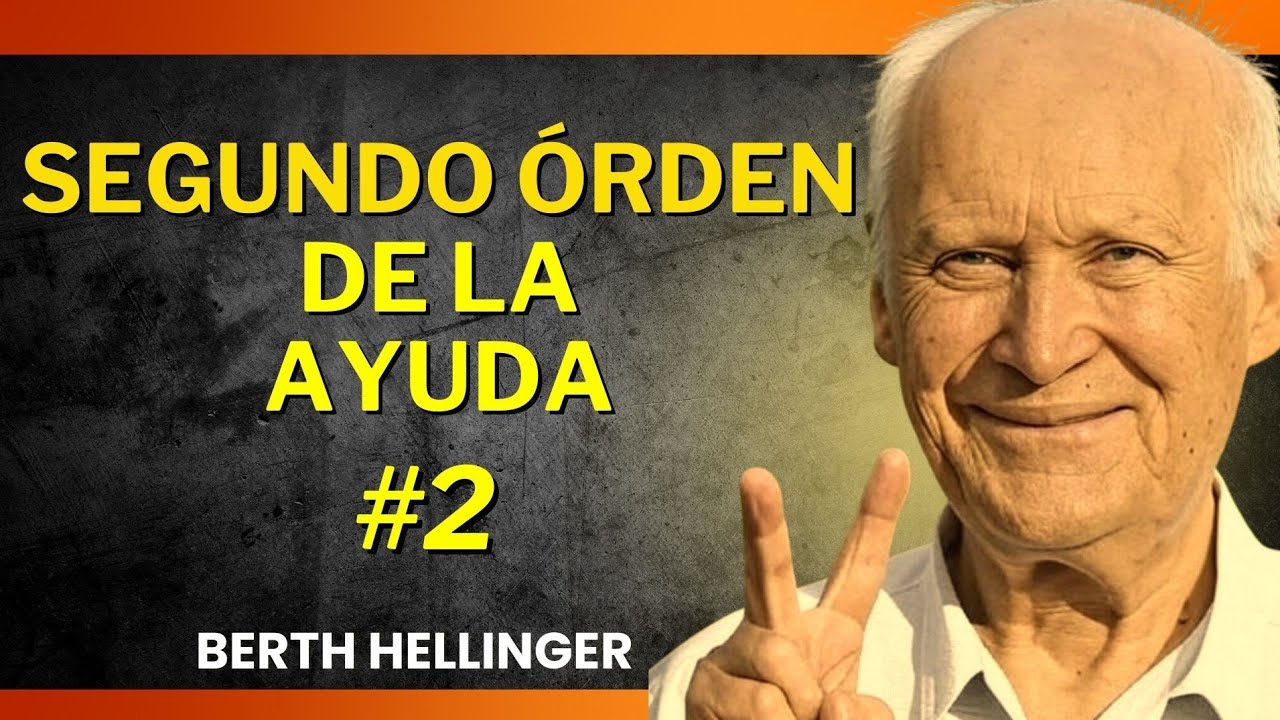 Bert Hellinger — Segundo Órden de la Ayuda: cuando ayudar ya no es posible