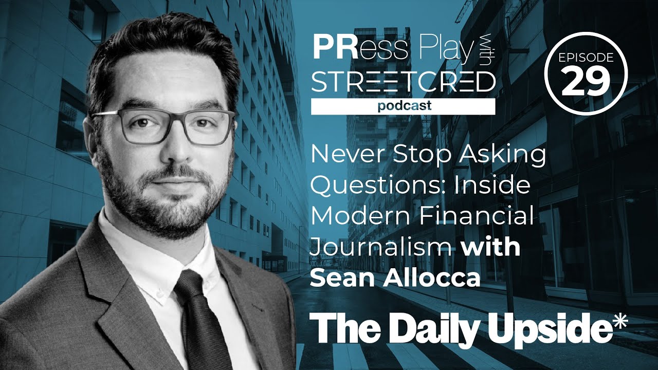 Never Stop Asking Questions: Inside Modern Financial Journalism with Sean Allocca (Ep. 29)
