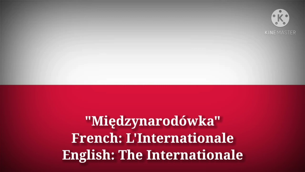 Międzynarodówka - L'Internationale, The Internationale (Polish Lyr. Vers. & English Translation)