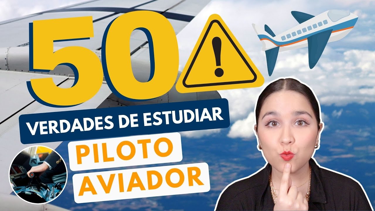 ESTUDIAR PARA PILOTO AVIADOR ✈️50 VERDADES DE SER PILOTO AVIADOR