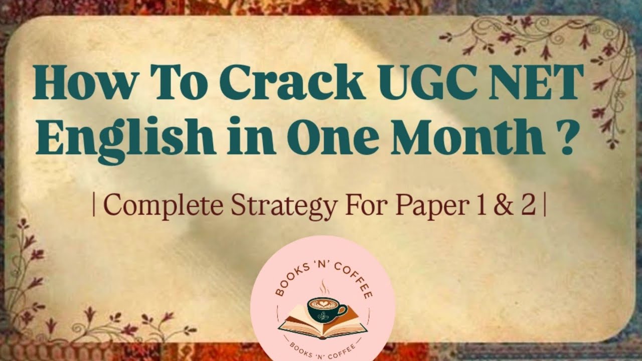 How To Crack UGC NET English In One Month | Complete Study Guide For Paper 1 & 2