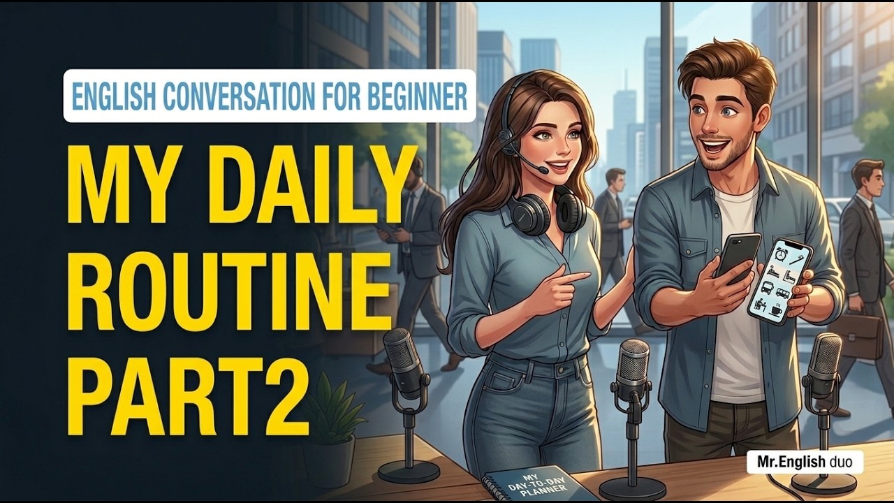 Daily Life English | Talk About Your Day – Beginner Podcast Part 2