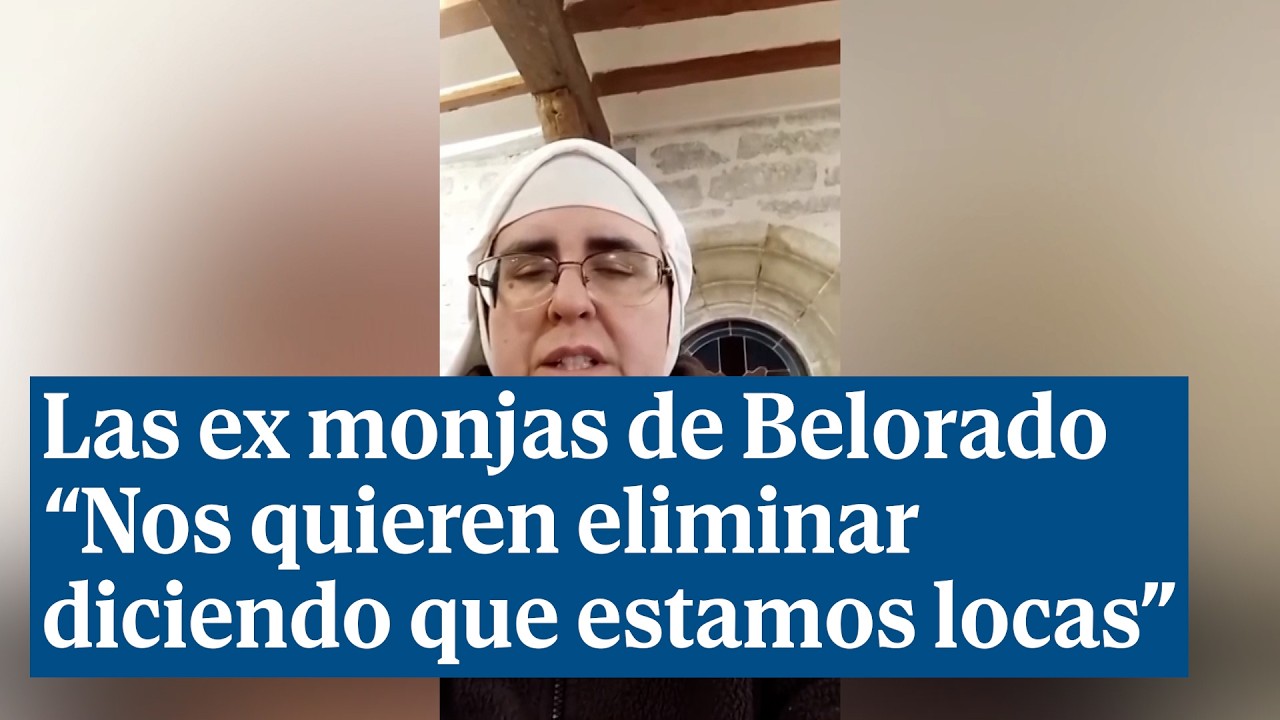 Las ex monjas de Belorado piden ayuda: 