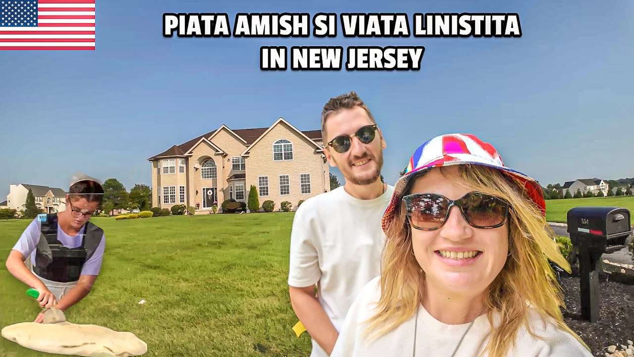 Acum am inteles viata in Statele Unite:10 zile la ȚARA in New Jersey! Ne place!