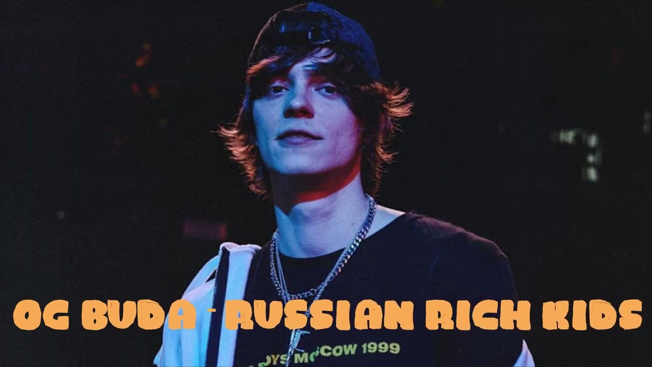 OG Buda – Russian Rich Kids [G-Day Mix]