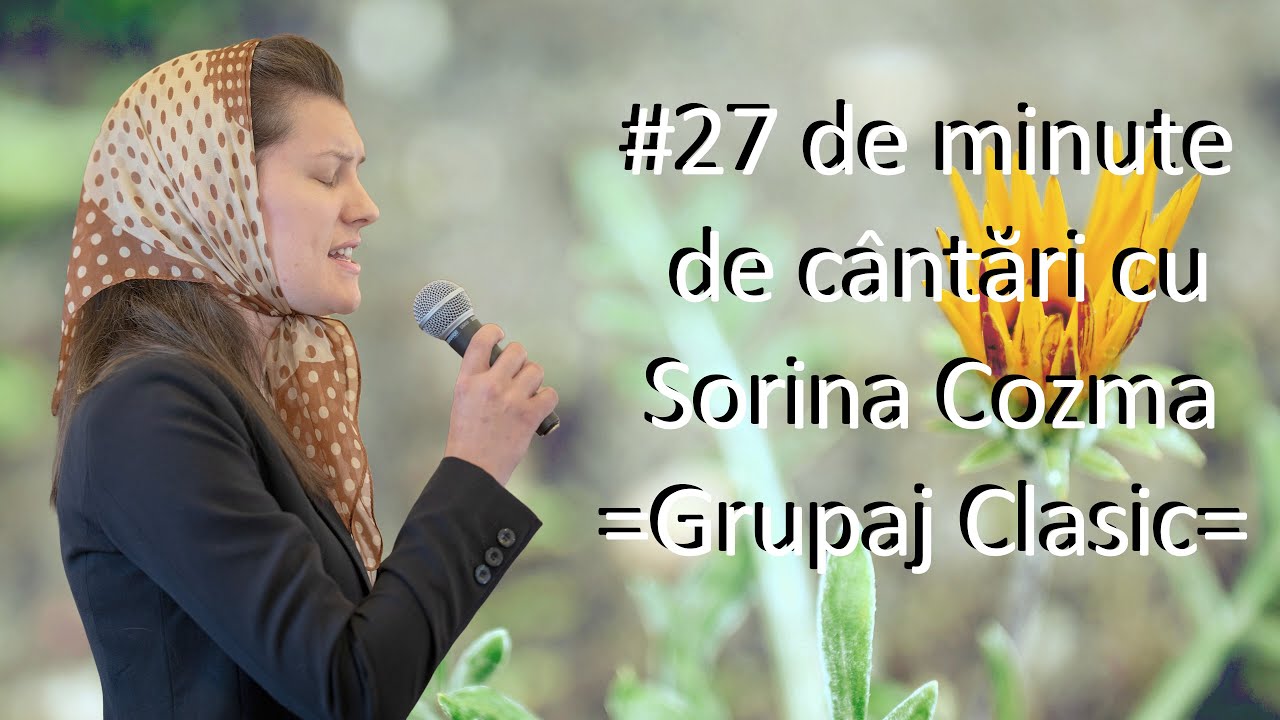 Sorina Cozma - Grupaj stil Clasic de 27 minute de cântări [LIVE 2025]
