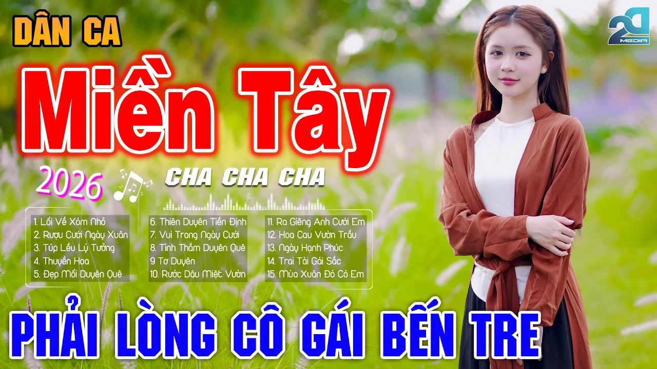 PHẢI LÒNG CON GÁI BẾN TRE - LK Dân Ca Miền Tây 2026, LK Nhạc Trữ Tình Quê Hương Chọn Lọc CỰC KỲ HAY
