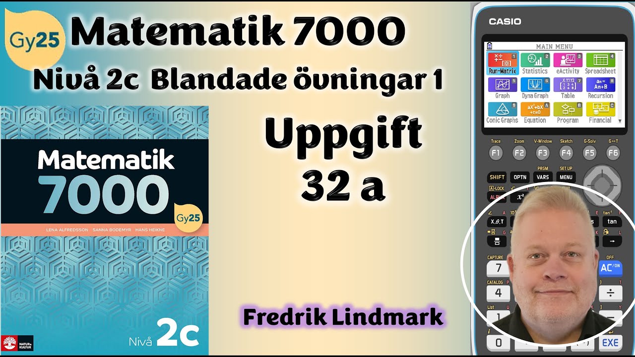 Uppgift 32 a Blandade övningar 1 Matematik nivå 2c Matematik 7000