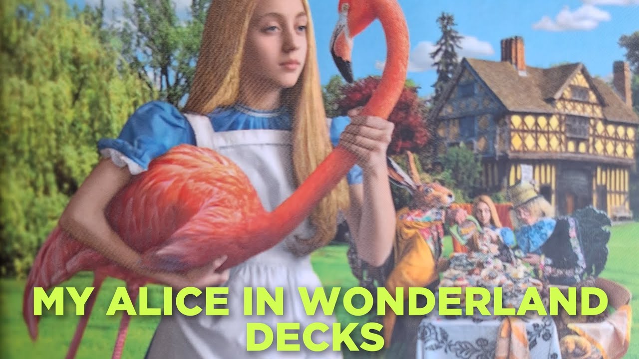 MY ALICE IN WONDERLAND TAROT DECKS ❤️😻🌟⏳️🐰