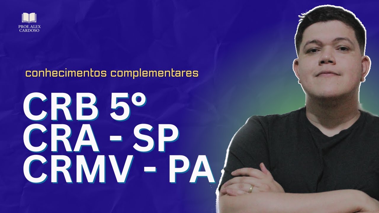 REVIS&Atilde;O 3 EM 1 - CRB5&deg; - CRMV/PA E CRA/SP I CONHECIMENTOS COMPLEMENTARES