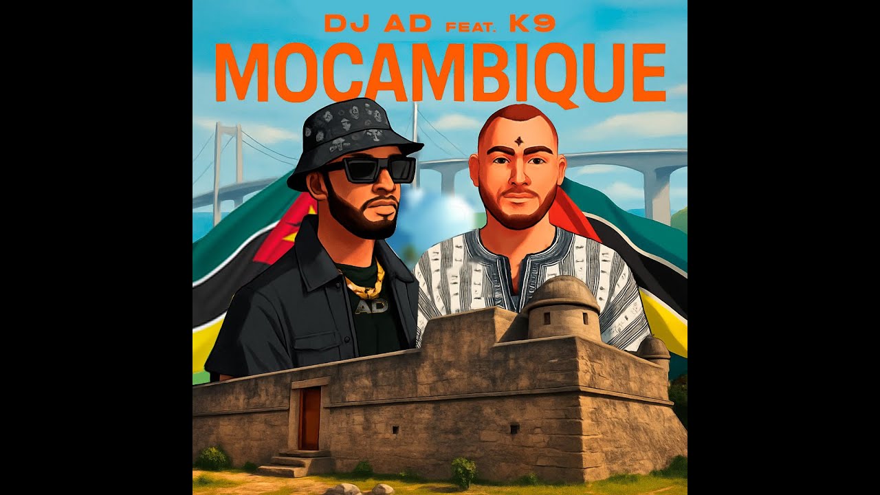 DJ A.D Mais Musica feat.  K9  - MOÇAMBIQUE