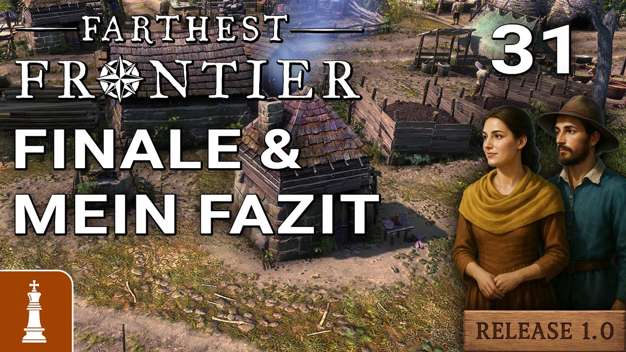 FINALE & Mein FAZIT ♚ Let's Play Farthest Frontier Release 1.0 #31 [deutsch]