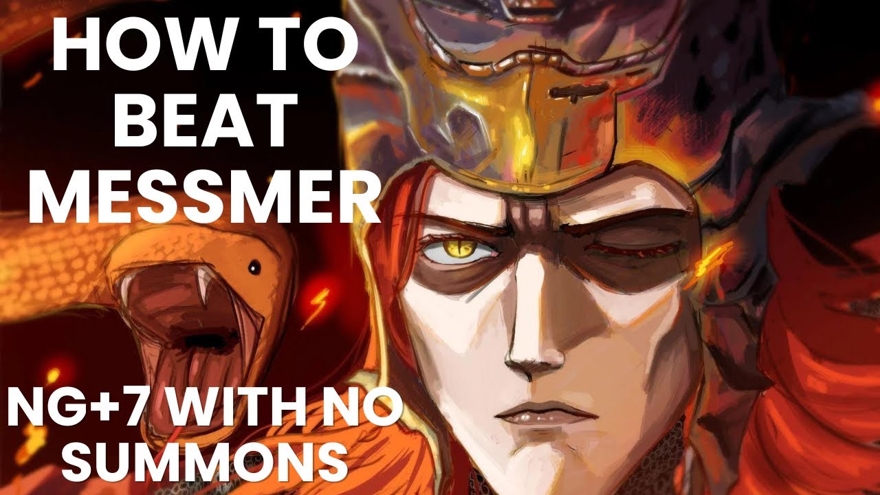 How to Kill Messmer on NG+7 with No Summons