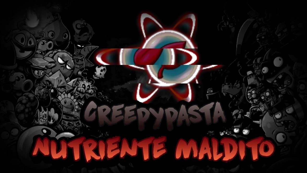 El Código Maldito del Nutriente - [Plants vs. Zombies 2] - Creepypasta
