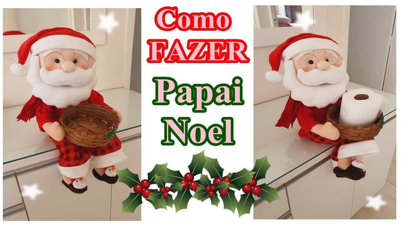 Passo a Passo do Papai Noel Porta Papel higienico Grande em tecido