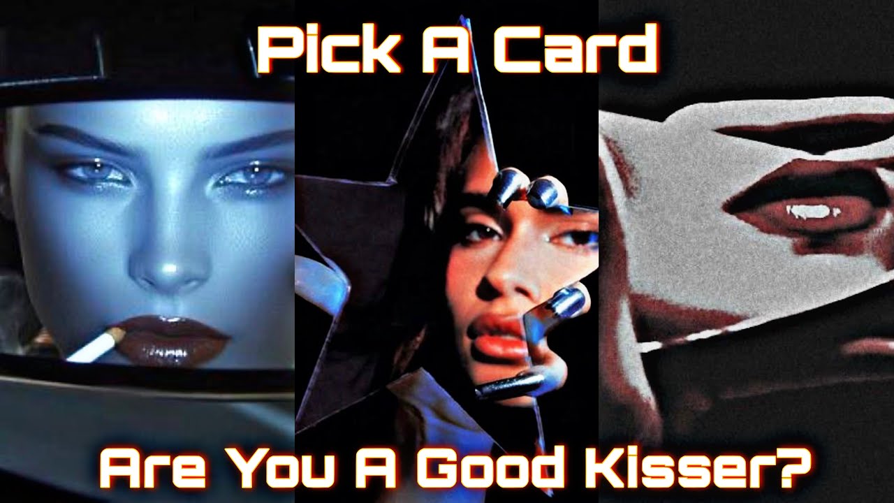 Are You A Good Kisser? Why or Why Not? 💋Pick A Card💋⚠️SENSITIVE SUBJECTS⚠️ 