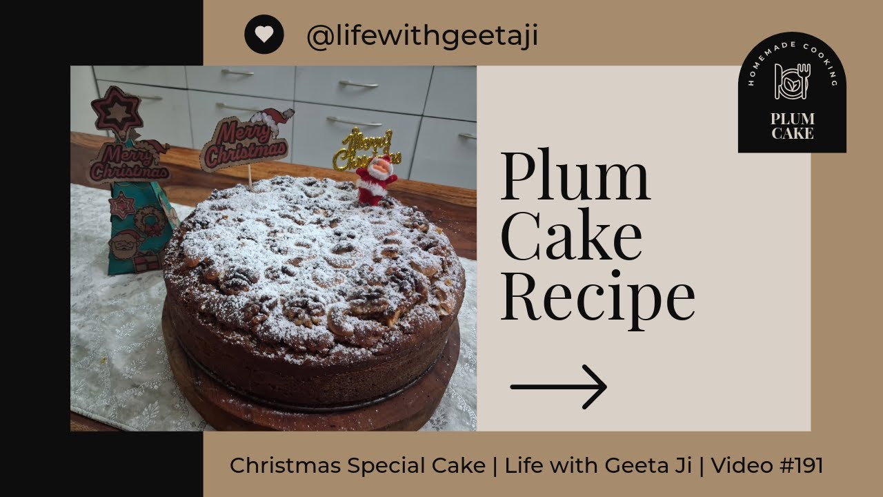 Plum Cake Recipe | प्लम केक बनाने की विधि | Christmas Special Cake | Life with Geeta Ji | Video #191