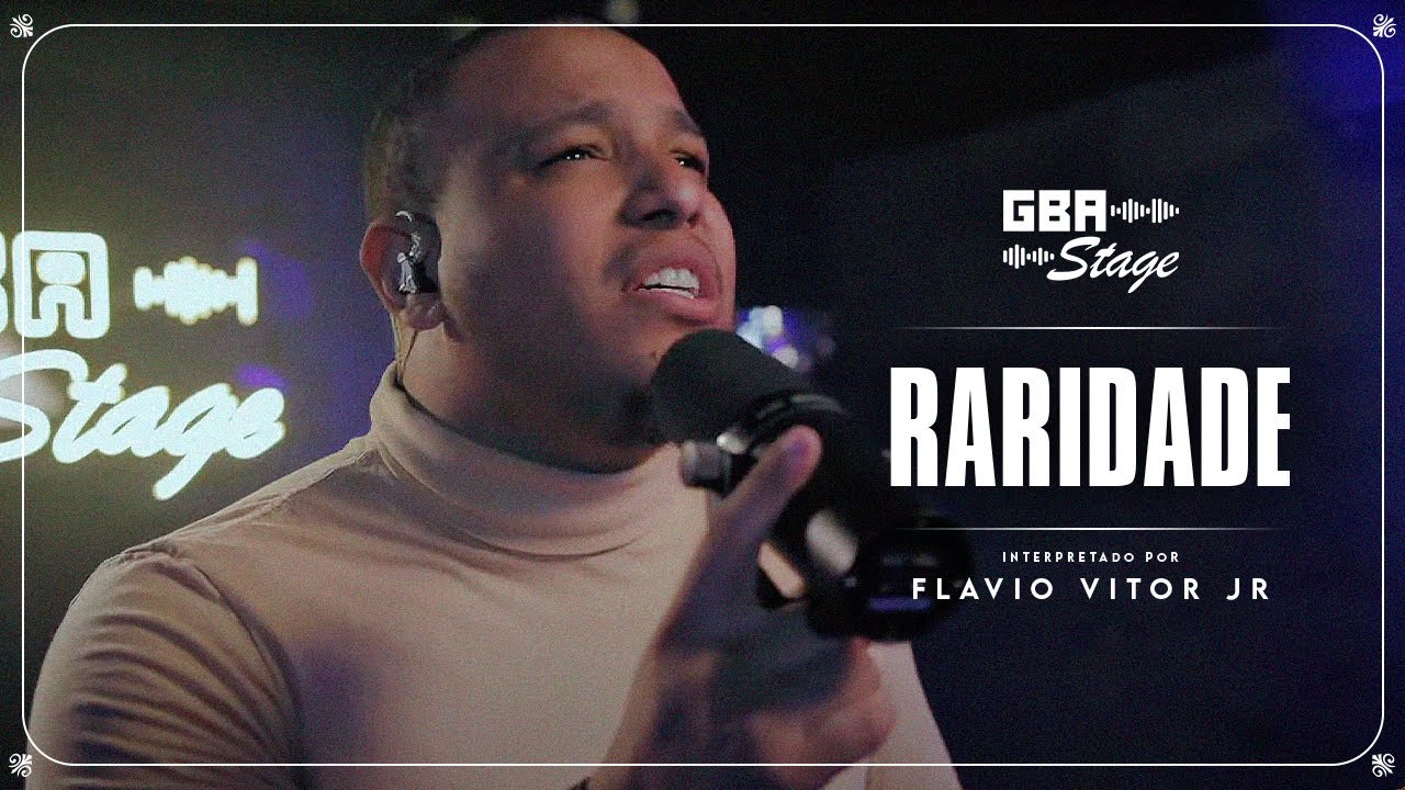 Raridade - Flavio Vitor Jr | GBA Stage
