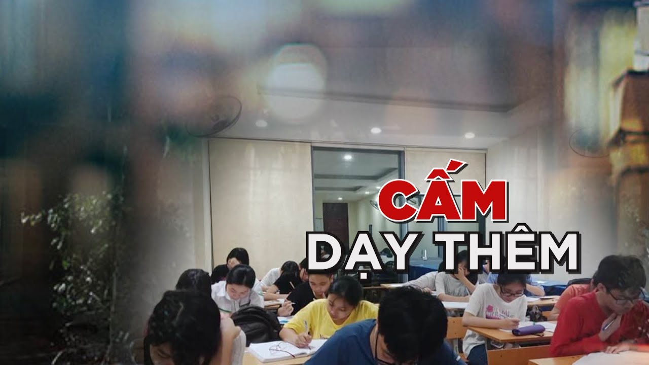 Dạy thêm, cấm được không? | VTC14